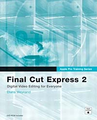 Apple Pro Training Series : Final Cut Express 2 (Apple Training)